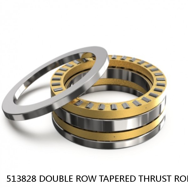 513828 DOUBLE ROW TAPERED THRUST ROLLER BEARINGS